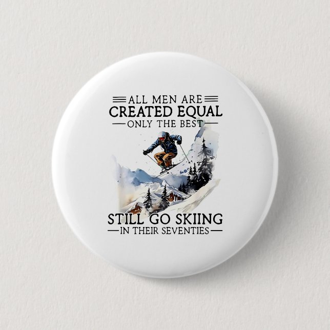 Men Still Go Skiing 70 Winter Srts Lover Skier  Button (Vorderseite)