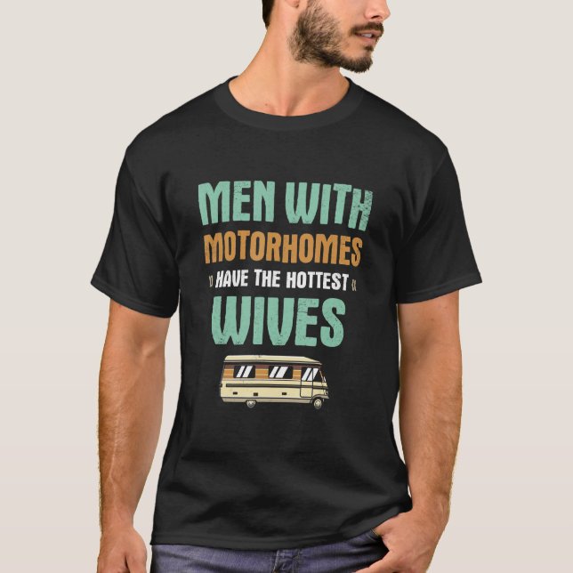 Men With Motorhomes Have The Hottest Wives Retro C T-Shirt (Vorderseite)