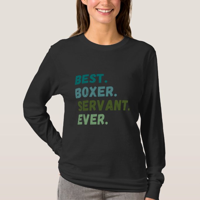 Men Women Best Dog Servant Ever BOXER T-Shirt (Vorderseite)