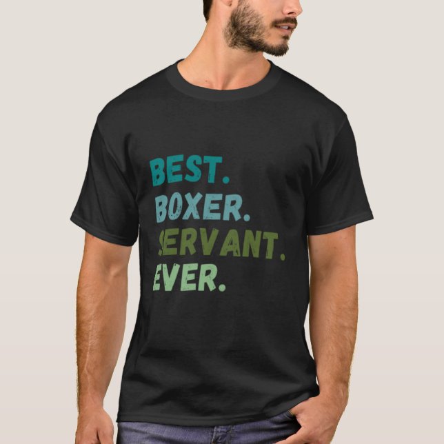 Men Women Best Dog Servant Ever BOXER T-Shirt (Vorderseite)