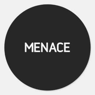 Menace, Funny, Jokes, Sarcastic Runder Aufkleber