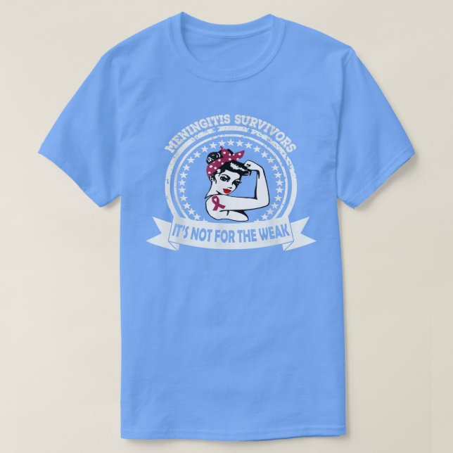 Meningitis Überlebendes Shirt nicht für die schwac (Design vorne)