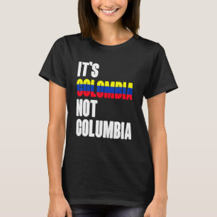 Mennt seine Kolumbien nicht Kolumbien 1 T-Shirt
