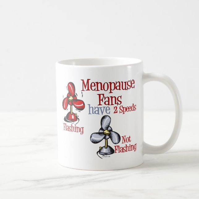 Menopause Fan Kaffeetasse (Rechts)