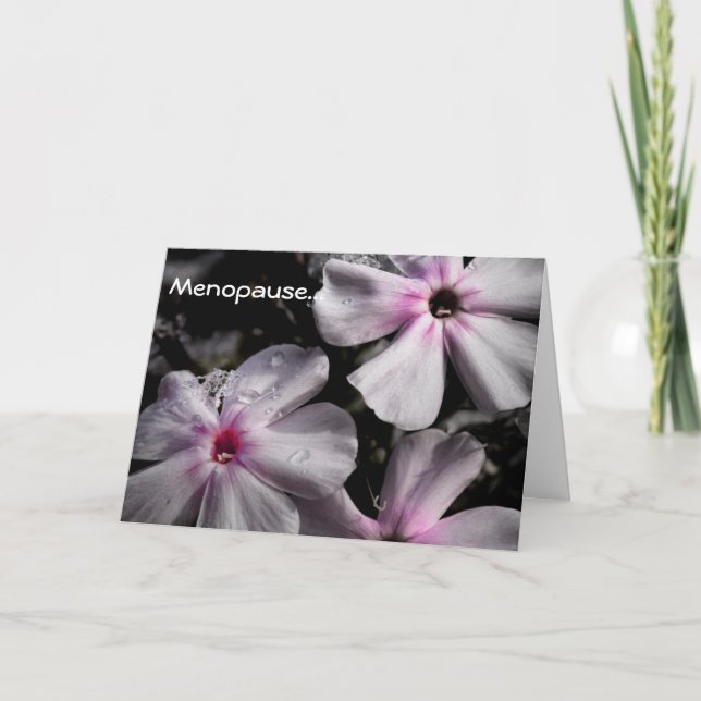 Menopause. Ich weigere mich aufzuhören zu blühen.. Karte (Vorderseite)