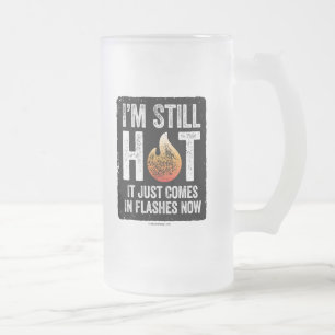 Ménopause (I'm Still Hot) Frosted Glass Beer Mug