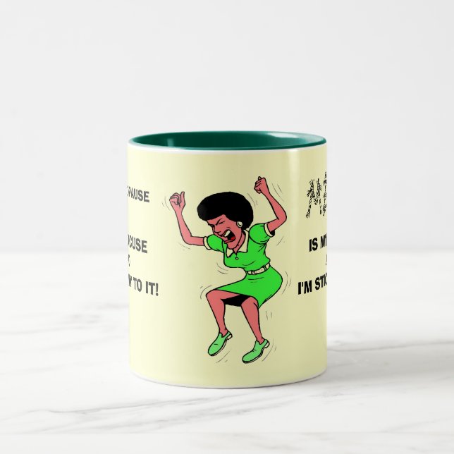 MENOPAUSE, IST MEINE ENTSCHULDIGUNG UND ich bin… Zweifarbige Tasse (Mittel)