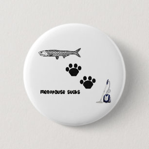 Menopause ist zum Kotzen Button