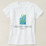 Menorah Inseln T-Shirt<br><div class="desc">Glauben Sie an Wunder? Glauben Sie an Frieden? Stützen Sie die Menorah Inseln projektieren den Kauf,  der eins unserer Einzelteile kauft!</div>