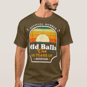 Mens 50 Jahre Offizielles Mitglied Alte Balls Club T-Shirt