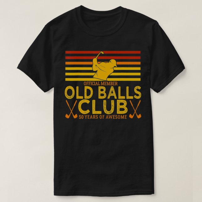 Mens 50th Birthday Funny Golf Old Balls Club Membe T-Shirt (Design vorne)