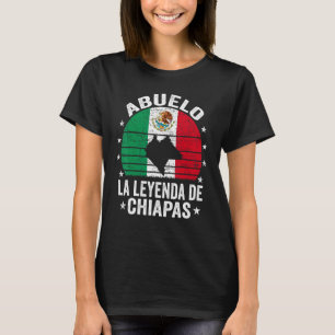 Mens Abuelo La Leyenda De Chiapas Mexikanischer Gr T-Shirt