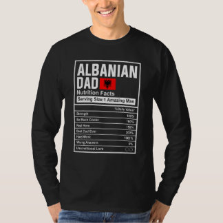 Mens Albanian Dad Nutrition Facts Father's Day Nat T-Shirt