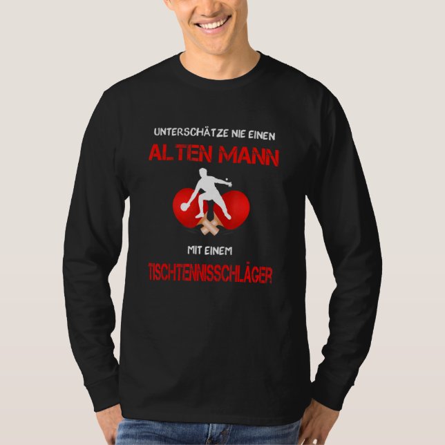 Mens Alter Mann Table Tennis Bat Ping Pong Sprichw T-Shirt (Vorderseite)
