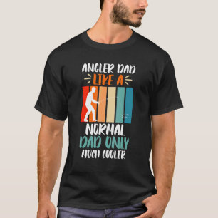 Mens Angler Vater wie normaler Vater nur Cooler Va T-Shirt