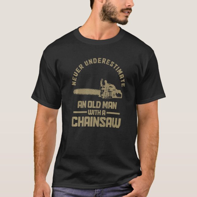 Mens Arborist Lumberjack Logger Alter Mann mit Cha T-Shirt (Vorderseite)