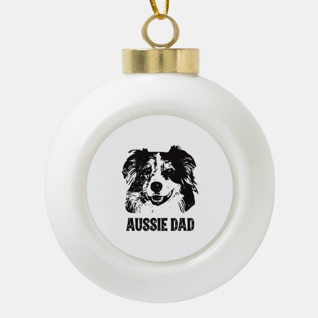 Mens Aussie Vater - Australian Shepherd Dog Vater Keramik Kugel-Ornament (Vorderseite)