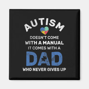 Mens Autism Dad Never Gives Up Autism Awareness Magnet