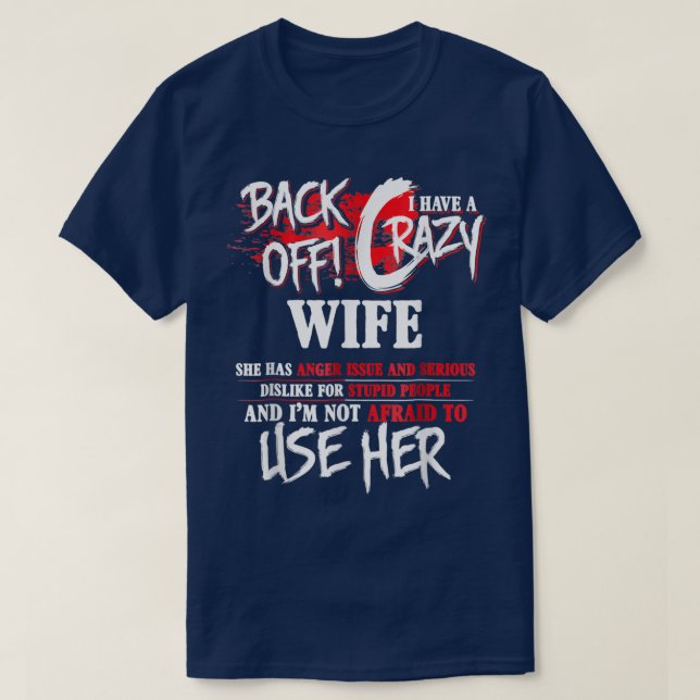 Mens back I have Crazy Ehefrau Funny Gift Idea T-Shirt (Design vorne)