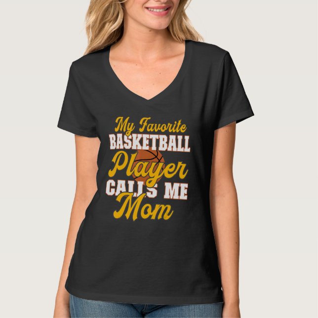Mens Basketball Mother My Favorite Player Calls Me T-Shirt (Vorderseite)