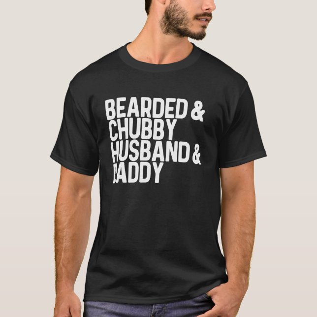 Mens Bearded & Chubby Husband & Daddy Fathers Vate T-Shirt (Vorderseite)