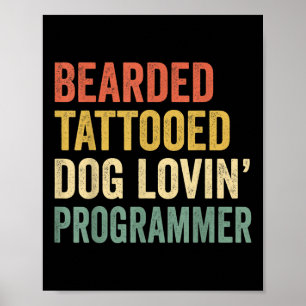 Mens Bearded Tattooed Dog Lovin Programmer Bart A Poster