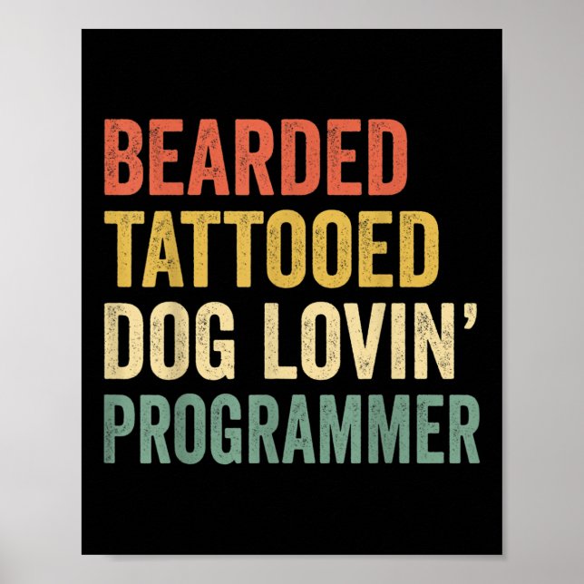 Mens Bearded Tattooed Dog Lovin Programmer Bart A Poster (Vorne)