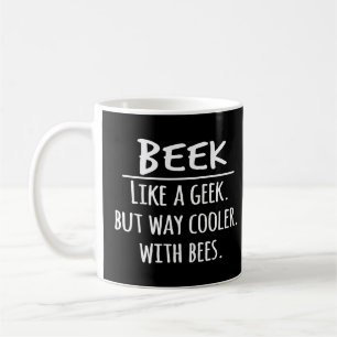 Mens bEEK wie ein Geek, aber viel Cooler witziger  Kaffeetasse