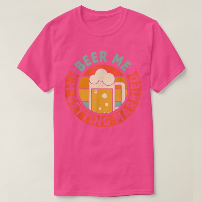 Mens Beer Me Im Get Married Bachelor Party Gro T-Shirt (Design vorne)