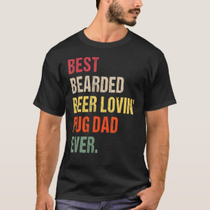 Mens Best Bartded Beer Lovin Mops Vater Ever Pate T-Shirt