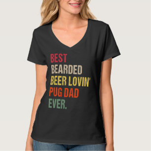 Mens Best Bartded Beer Lovin Mops Vater Ever Pate T-Shirt