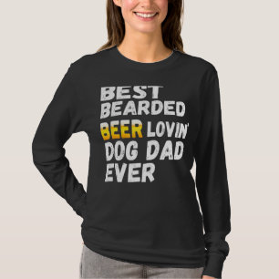 Mens Best Bartded Biere Lovin Dog Vater Hausbesitz T-Shirt