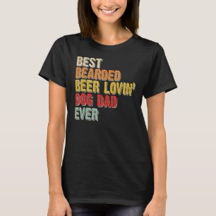 Mens Best Bartded Biere Lovin Dog Vater Hausbesitz T-Shirt