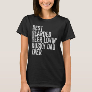 Mens Best Bartded Biere Lovin Husky Vater Haustier T-Shirt