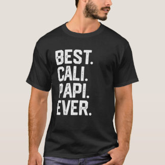 Mens Best Cali Papi Ever Vatertag Geschenkidee T-Shirt