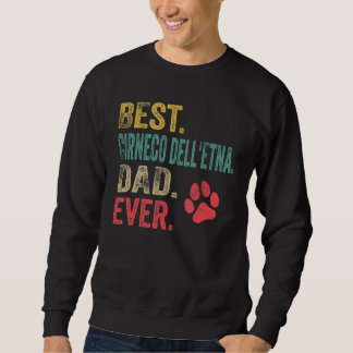 Mens Best Cirneco dell'Etna Dad ever Vintage Fathe Sweatshirt