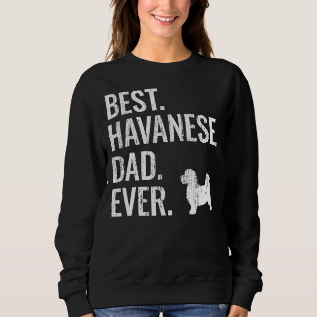 Mens Best Havanese Vater Ever Cool Dog Eigentümer Sweatshirt (Vorderseite)