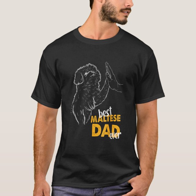 Mens Best Maltese Dad Ever Maltese Dad Maltese Dog T-Shirt (Vorderseite)