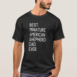 Mens Best Miniature American Shepherd Vater jemals T-Shirt