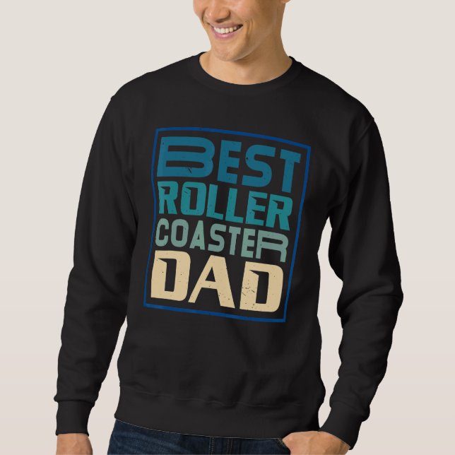 Mens Best Roller Coaster Dad Rollercoaster Amuseme Sweatshirt (Vorderseite)