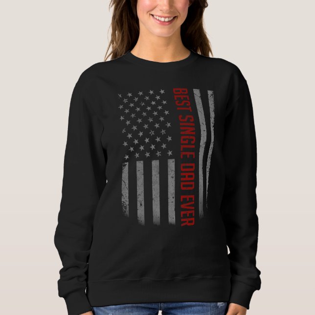 Mens Best Single Vater je amerikanische Flagge für Sweatshirt (Vorderseite)