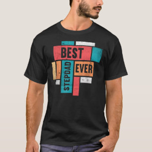 Mens Best Stepdad Ever Stepfather Happy Daddy Fat T-Shirt