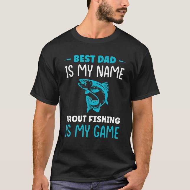 Mens bester Vater ist mein Name - Forellenfang T-Shirt (Vorderseite)