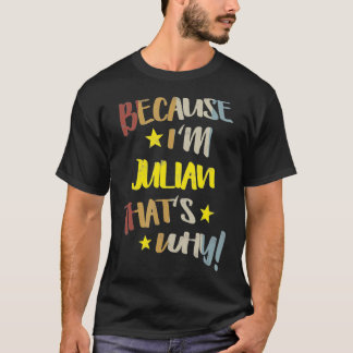 Mens Beursache I'm Julian That's Why Retro Vintage T-Shirt