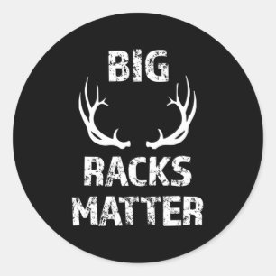 Mens Big Racks Matter Fun Deer Buck Jagd Männer Runder Aufkleber