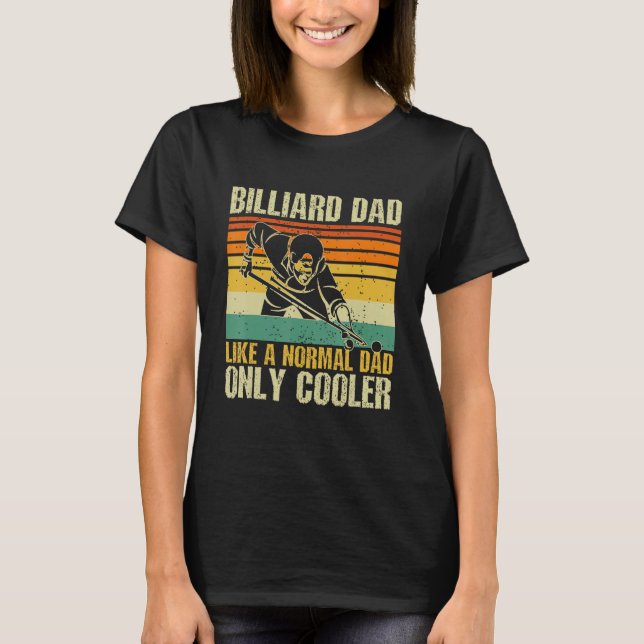 Mens Billiard Dad Like A Normal Dad Only Cooler Fa T-Shirt (Vorderseite)