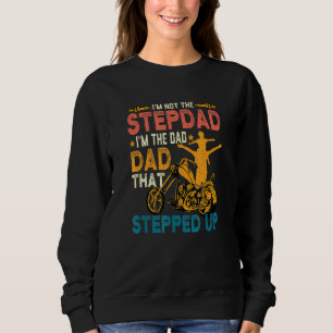 Mens bin nicht der Stepdad, der der Vater ist, der Sweatshirt