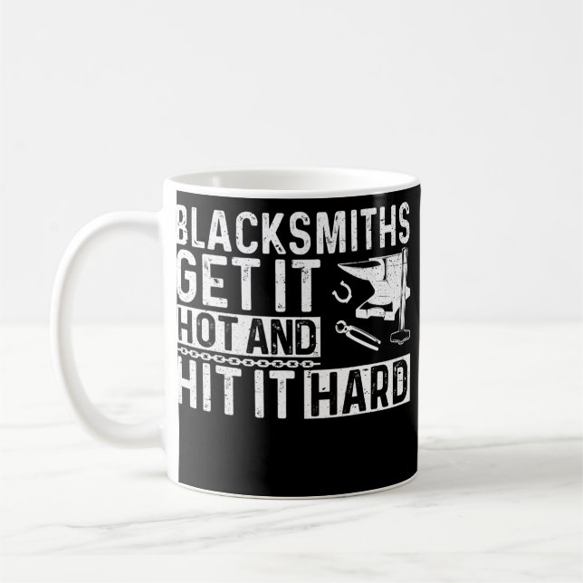 Mens Blacksmiths Get It Hot And Hitting It Hard Kaffeetasse (Links)