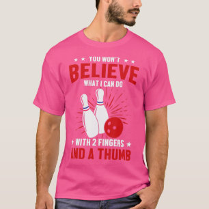 Mens Bowler Sport Quotes Funny Bowling Lover T-Shirt