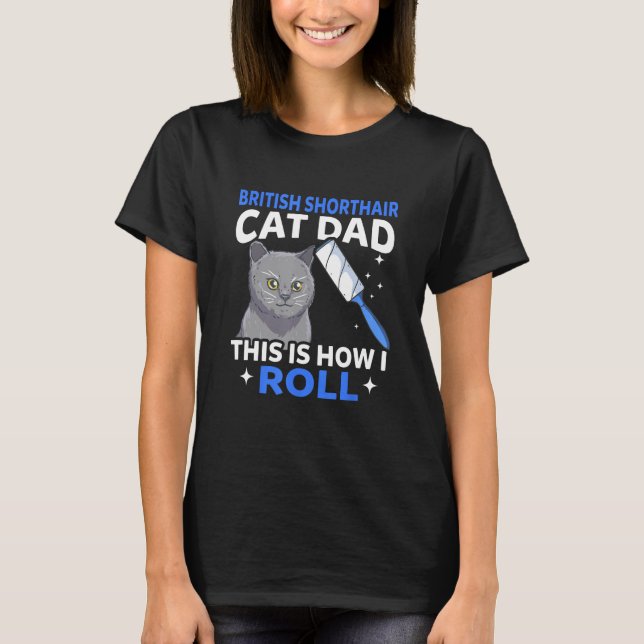 Mens British Shorthair Cat Vater So Roll ich T-Shirt (Vorderseite)